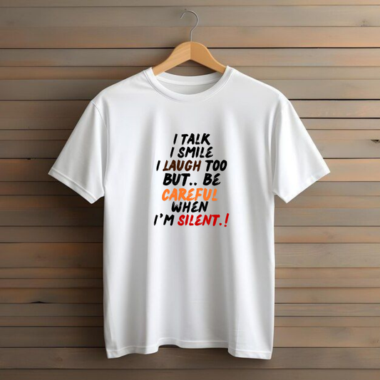 Careful When I'm Silent.