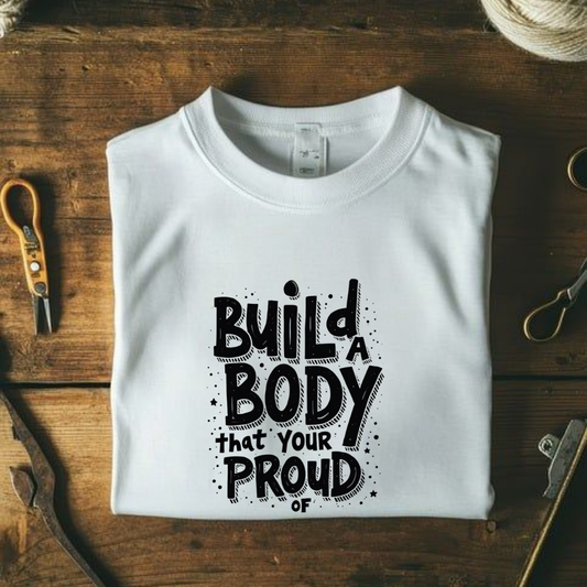 BODY THAT YOUR PROUD.