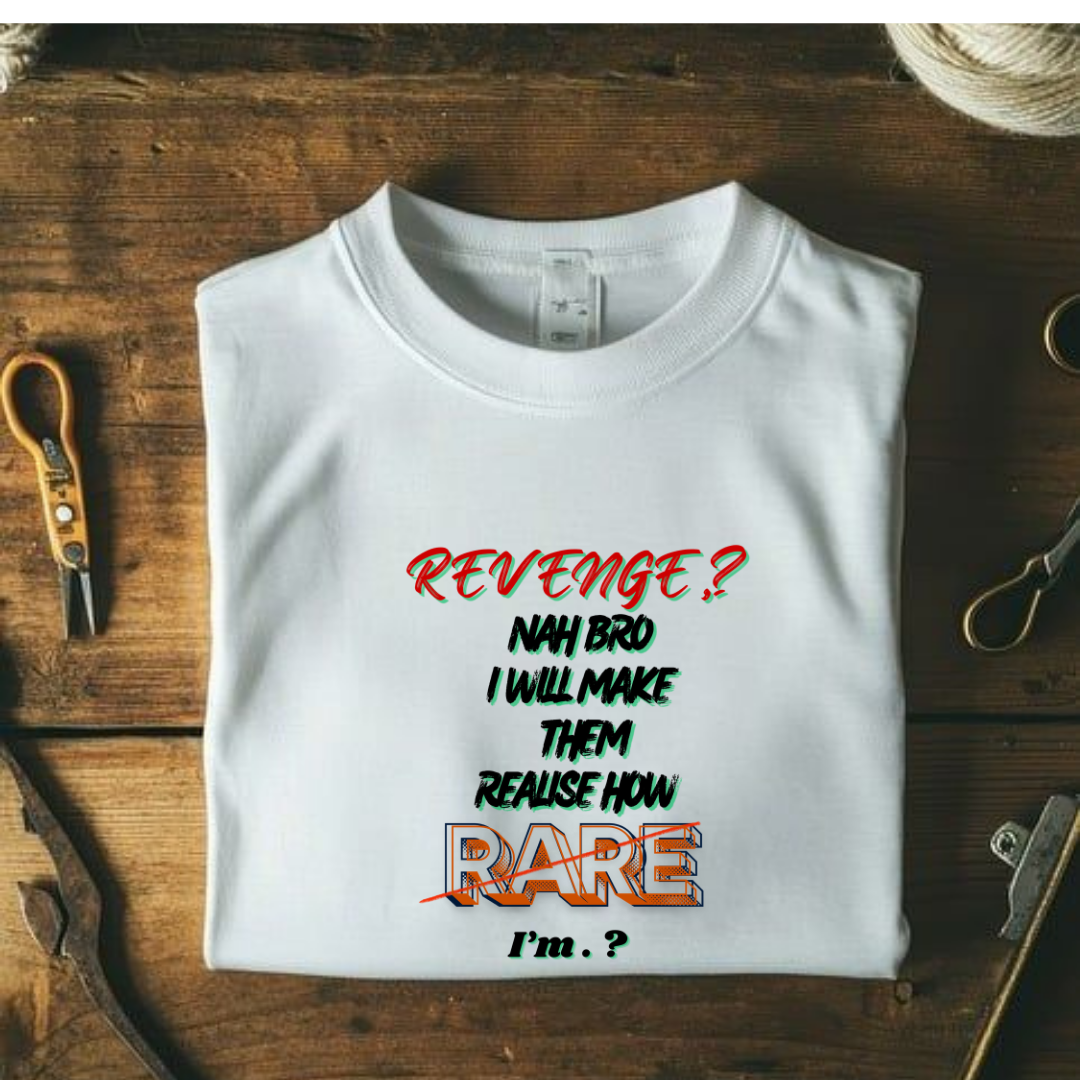 Not Revenge Only Realise.