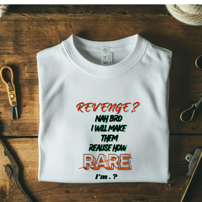 Not Revenge Only Realise.