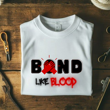 BOND LIKE BLOOD.
