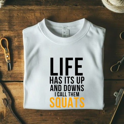 LIFE LIKE A SQUAT
