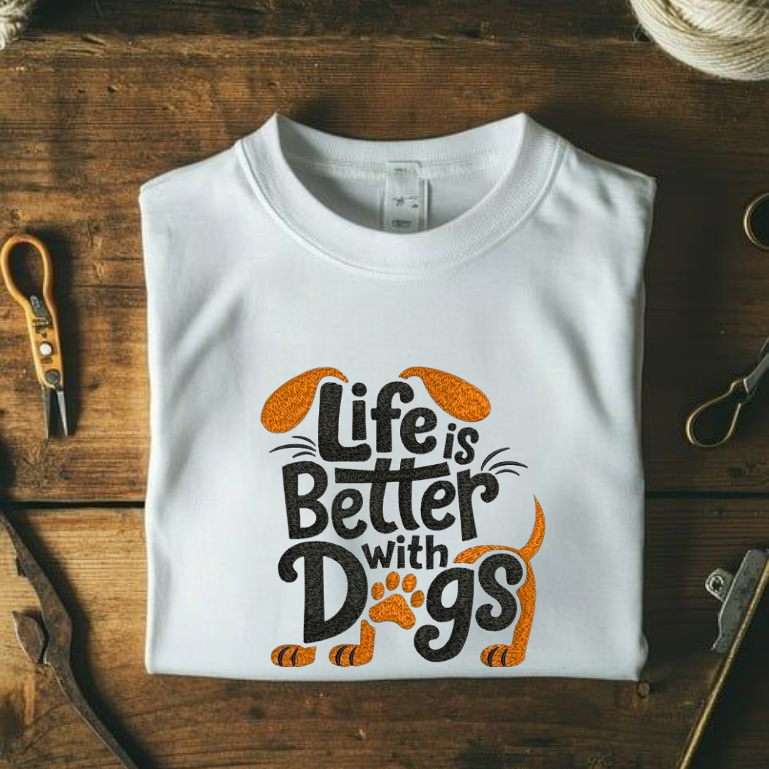 LIFE IS BETTER WITH DOGS