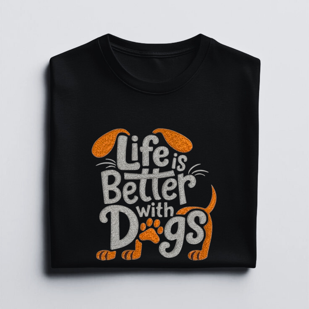 LIFE IS BETTER WITH DOGS