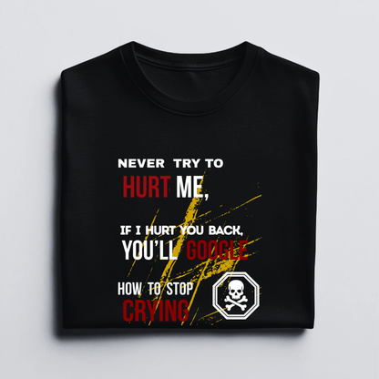 NOT HURT ME.