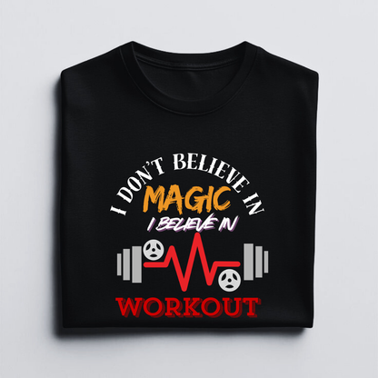 BELEIVE IN WORKOUT.