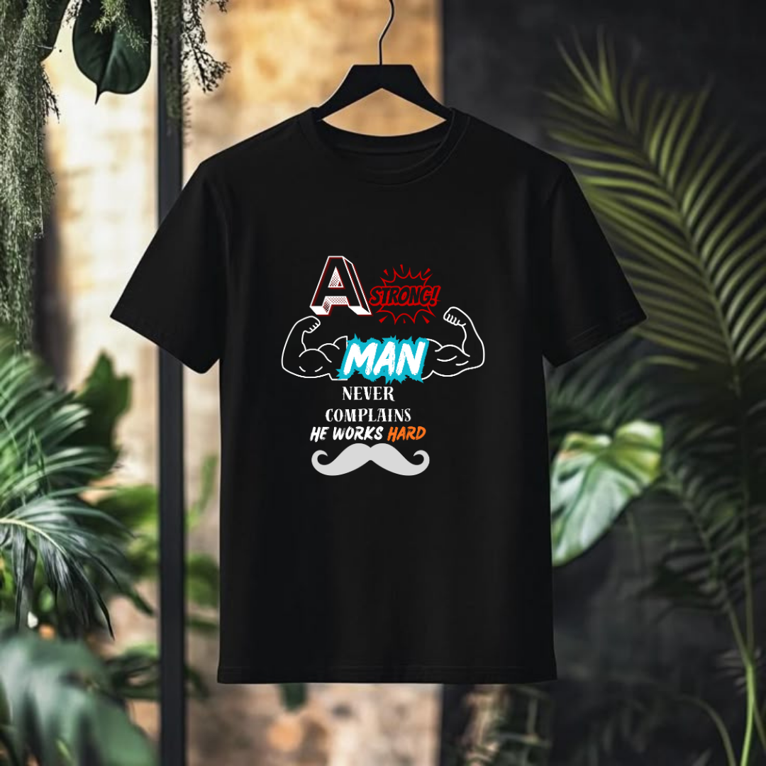 STRONG MAN NEVER COMPLAINS.