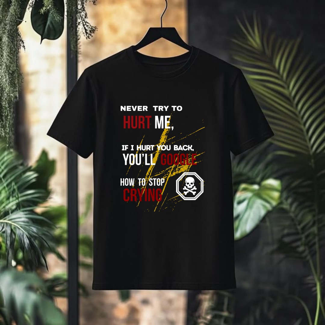 NOT HURT ME.