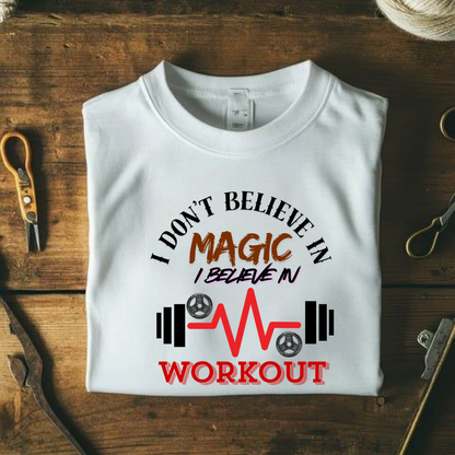 BELEIVE IN WORKOUT.